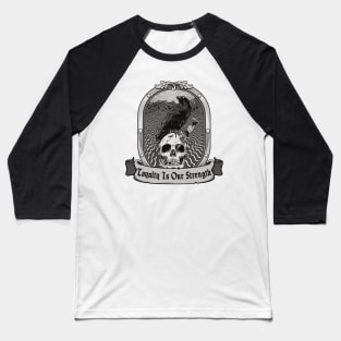 Blood Song Raven's Shadow Loyalty Is Our Strength Baseball T-Shirt